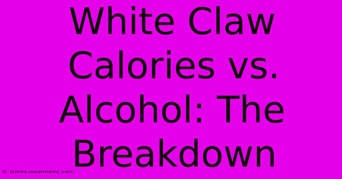 White Claw Calories Vs. Alcohol: The Breakdown