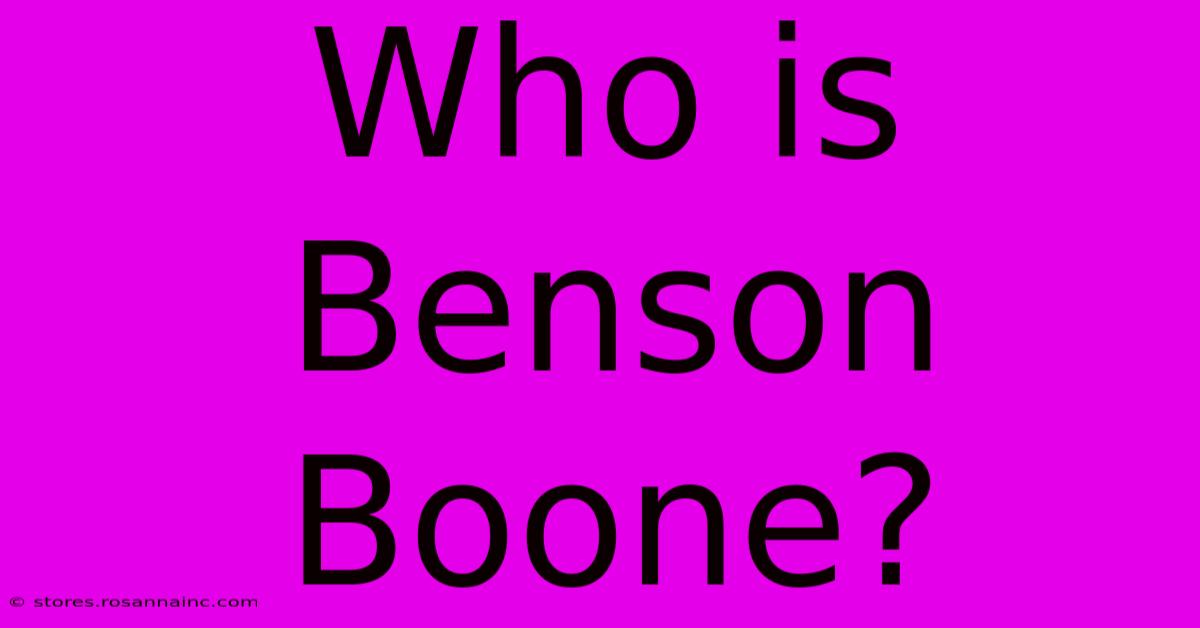 Who Is Benson Boone?