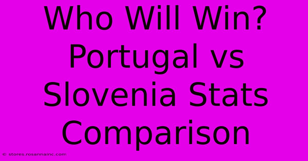 Who Will Win? Portugal Vs Slovenia Stats Comparison