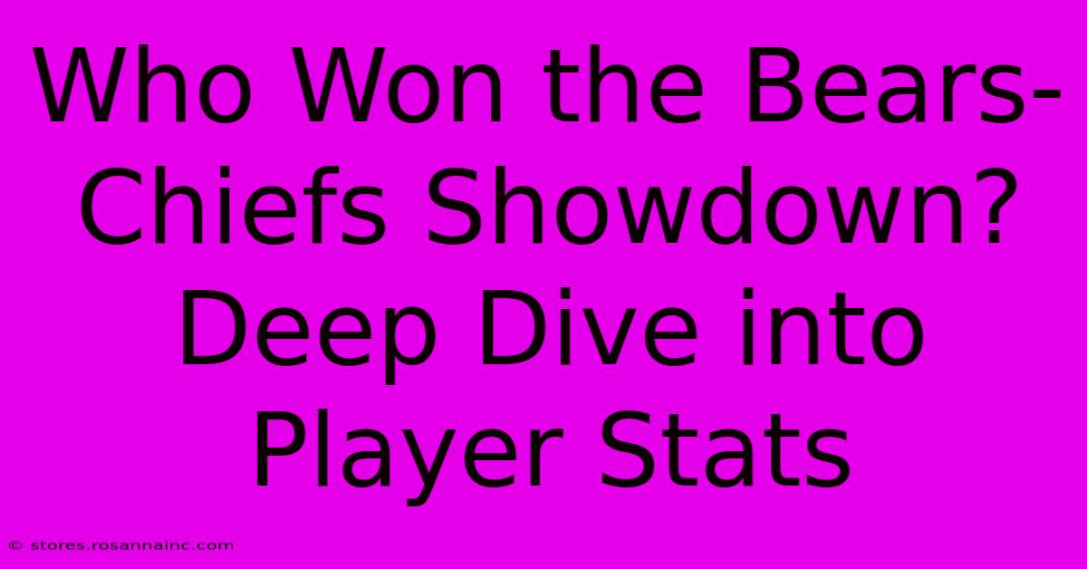 Who Won The Bears-Chiefs Showdown? Deep Dive Into Player Stats