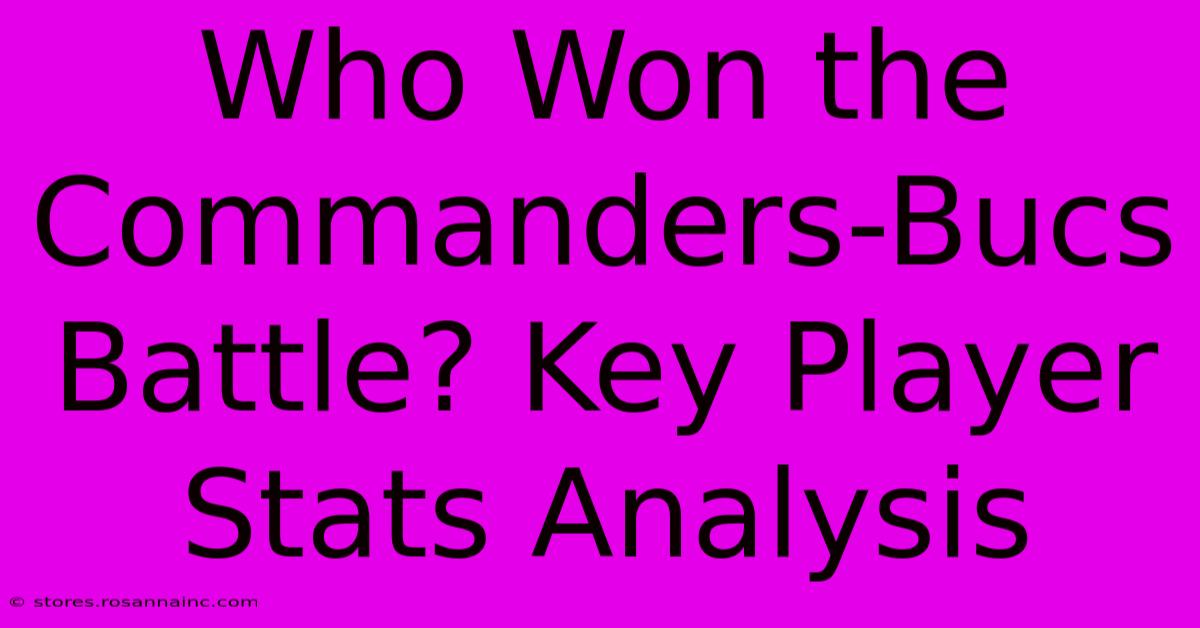 Who Won The Commanders-Bucs Battle? Key Player Stats Analysis