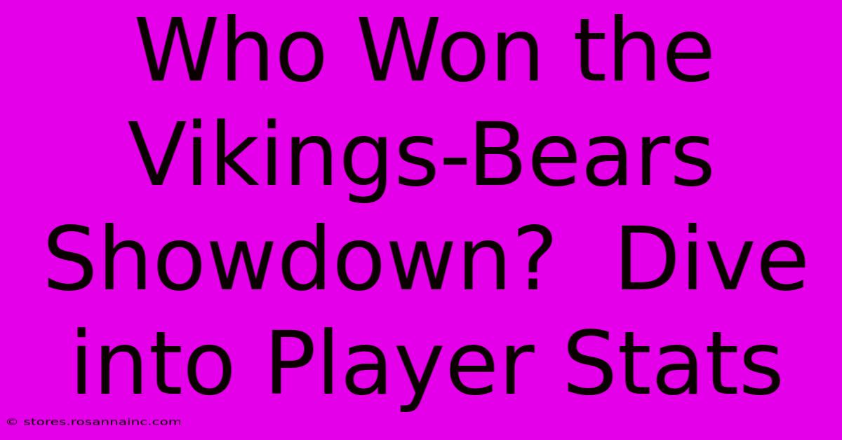 Who Won The Vikings-Bears Showdown?  Dive Into Player Stats