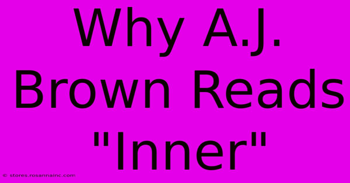 Why A.J. Brown Reads 