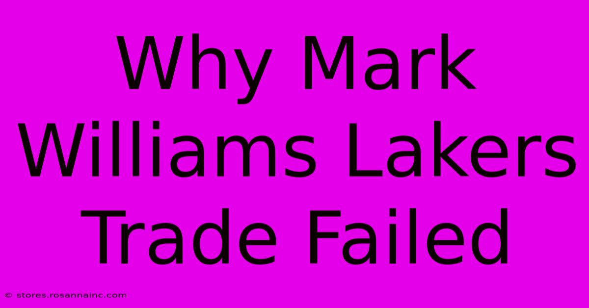 Why Mark Williams Lakers Trade Failed