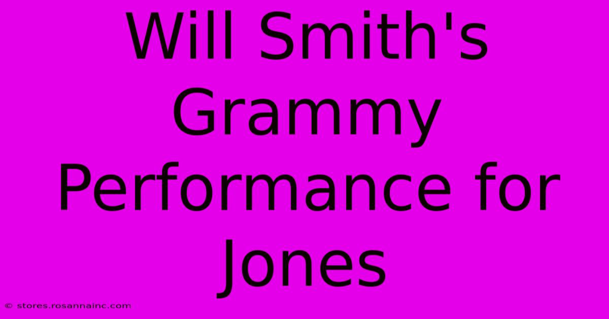 Will Smith's Grammy Performance For Jones