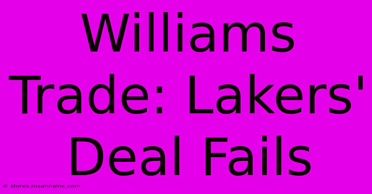 Williams Trade: Lakers' Deal Fails