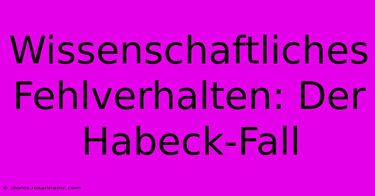 Wissenschaftliches Fehlverhalten: Der Habeck-Fall