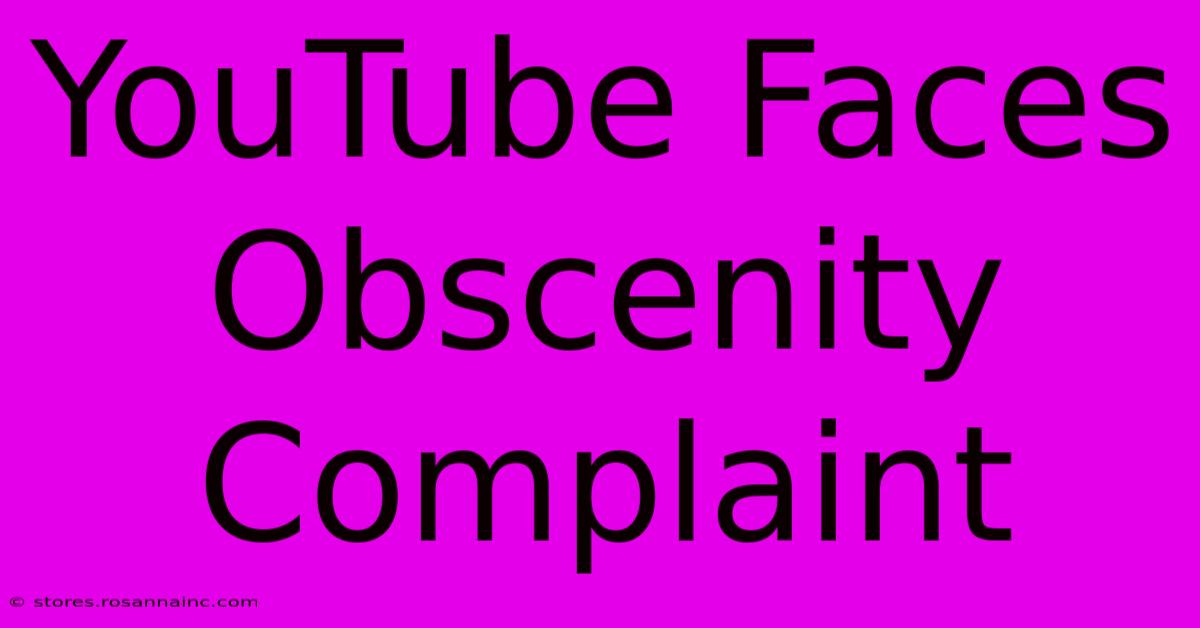 YouTube Faces Obscenity Complaint