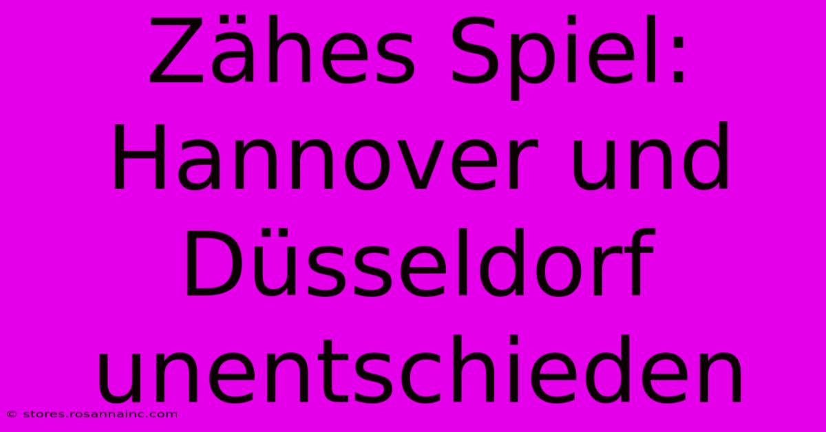 Zähes Spiel: Hannover Und Düsseldorf Unentschieden